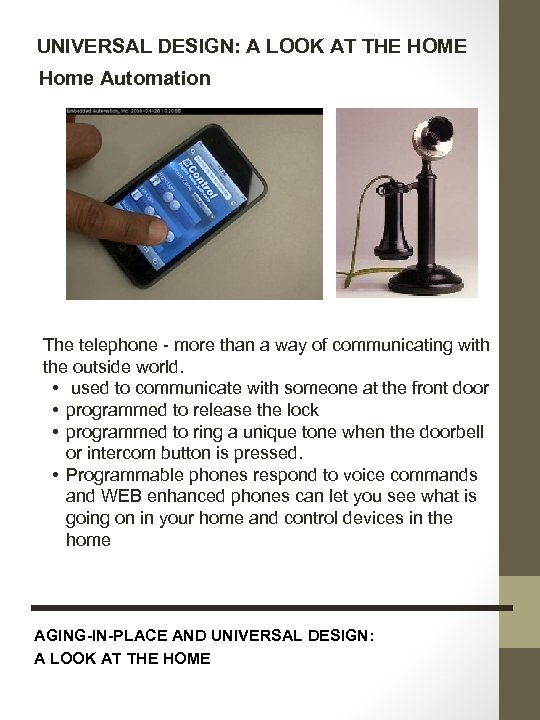 UNIVERSAL DESIGN: A LOOK AT THE HOME Home Automation The telephone - more than