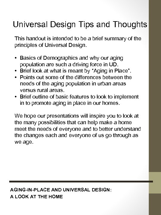 Universal Design Tips and Thoughts This handout is intended to be a brief summary