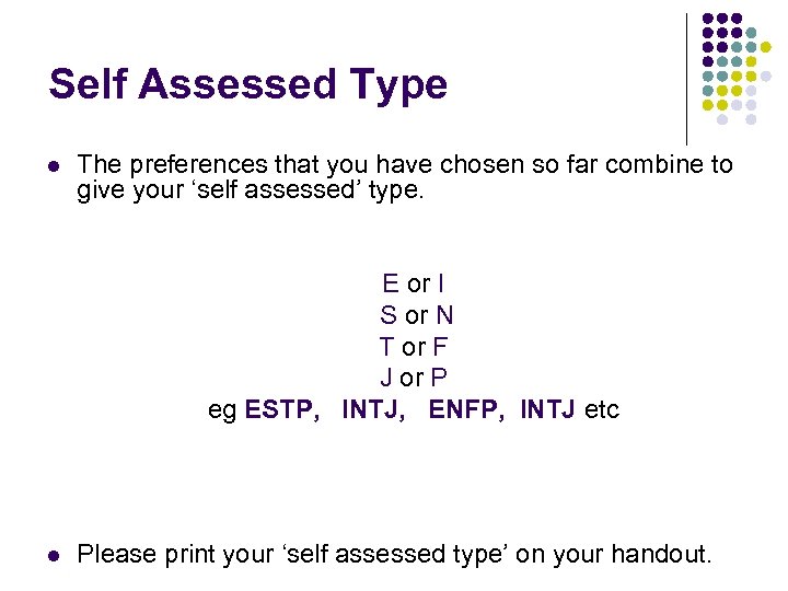 Self Assessed Type l The preferences that you have chosen so far combine to