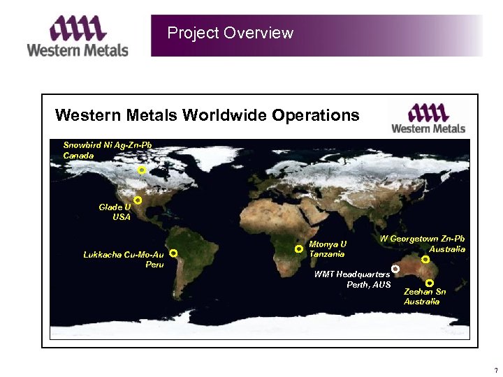 Project Overview Western Metals Worldwide Operations Snowbird Ni Ag-Zn-Pb Canada Glade U USA Lukkacha