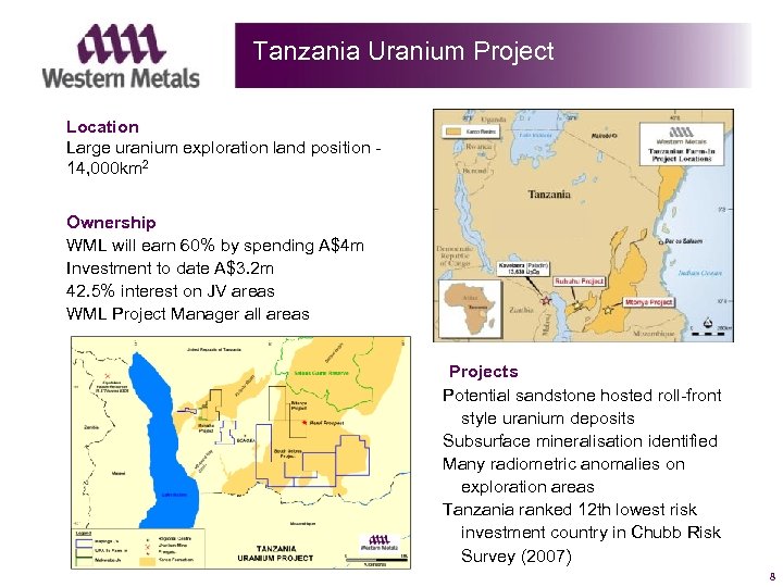 Tanzania Uranium Project Location Large uranium exploration land position 14, 000 km 2 Ownership