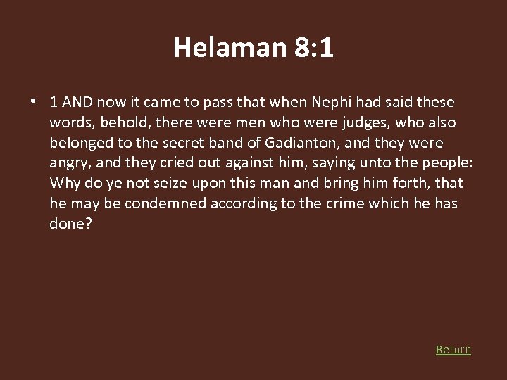 Helaman 8: 1 • 1 AND now it came to pass that when Nephi