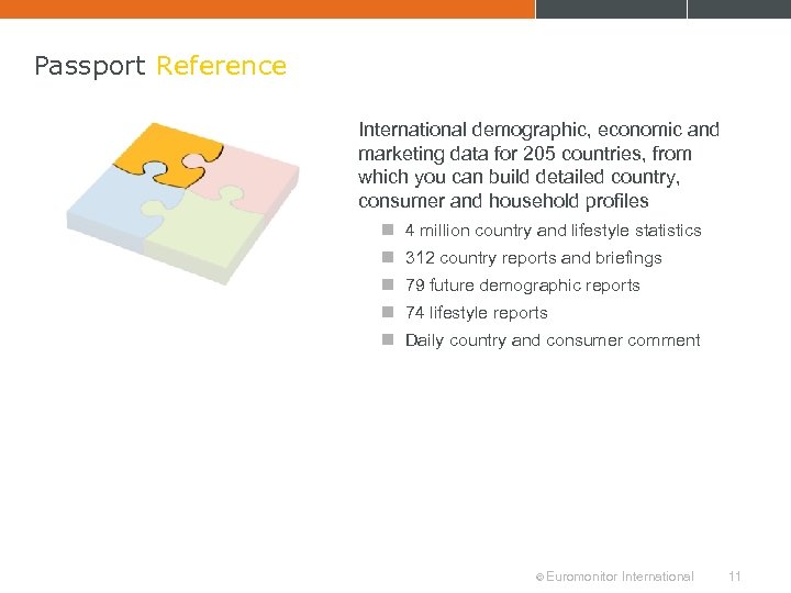 Passport Reference International demographic, economic and marketing data for 205 countries, from which you
