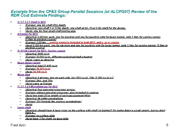 Excerpts from the CF&S Group Parallel Sessions (at ALCPG 07) Review of the RDR