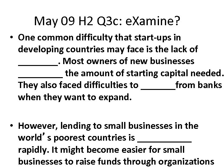 May 09 H 2 Q 3 c: e. Xamine? • One common difficulty that