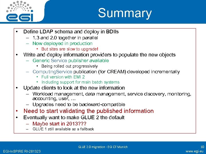 Summary • Define LDAP schema and deploy in BDIIs – 1. 3 and 2.