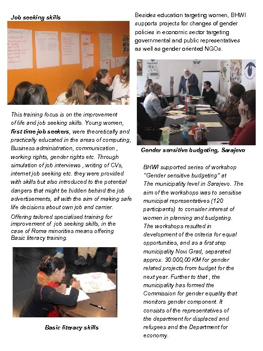 Job seeking skills This training focus is on the improvement of life and job