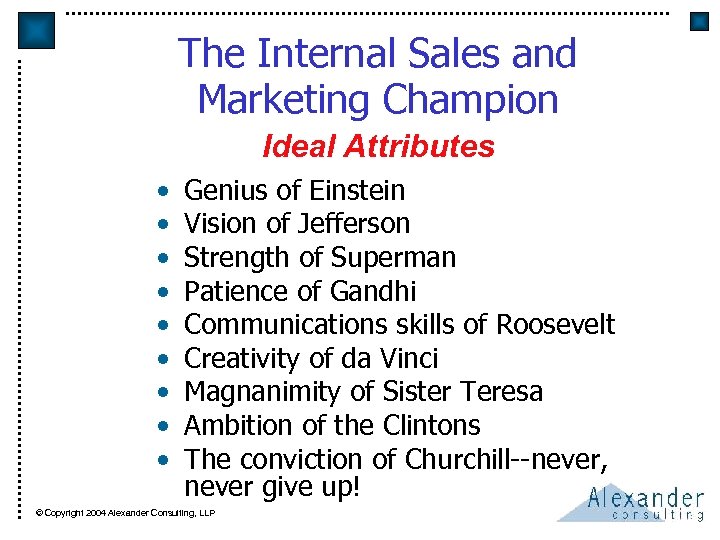 The Internal Sales and Marketing Champion Ideal Attributes • • • Genius of Einstein