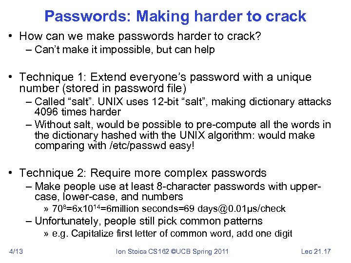 Passwords: Making harder to crack • How can we make passwords harder to crack?