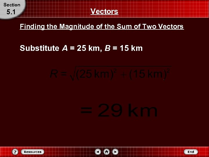 Section 5. 1 Vectors Finding the Magnitude of the Sum of Two Vectors Substitute