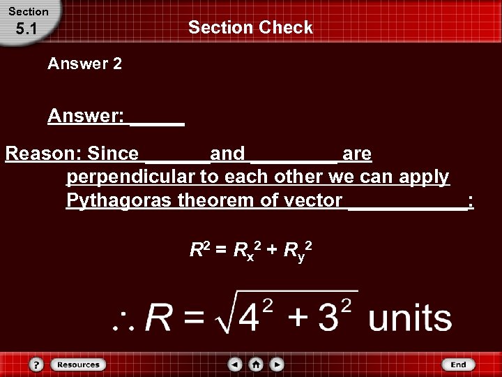 Section 5. 1 Section Check Answer 2 Answer: _____ Reason: Since ______and ____ are