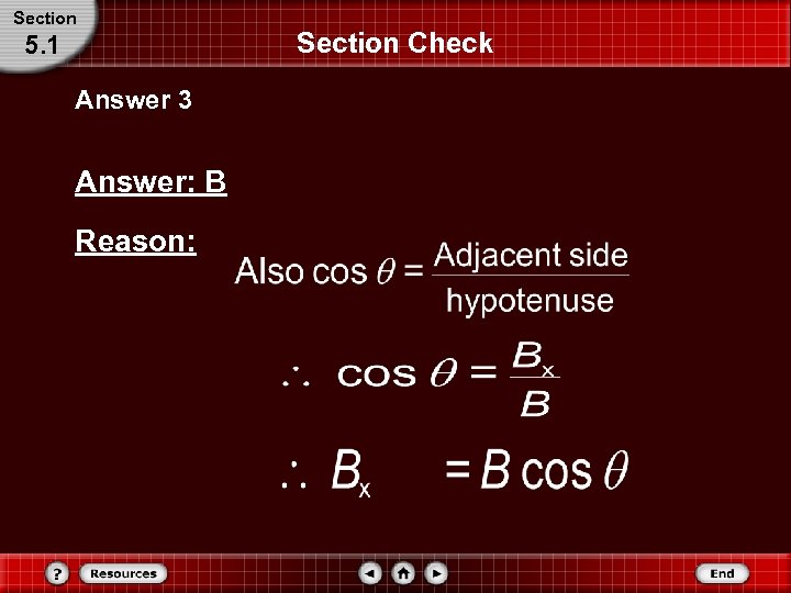 Section 5. 1 Answer 3 Answer: B Reason: Section Check 