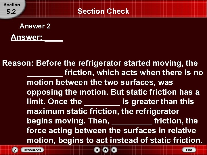 Section 5. 2 Section Check Answer 2 Answer: ____ Reason: Before the refrigerator started