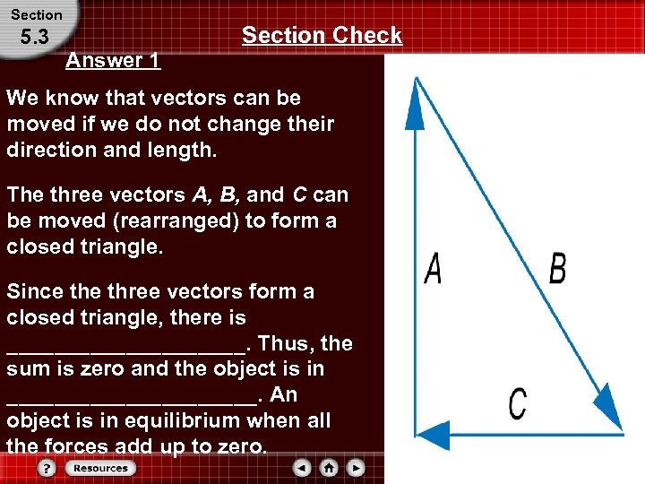 Section 5. 3 Section Check Answer 1 We know that vectors can be moved