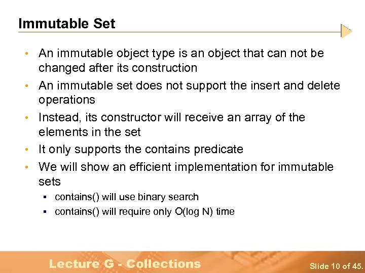 Immutable Set • An immutable object type is an object that can not be