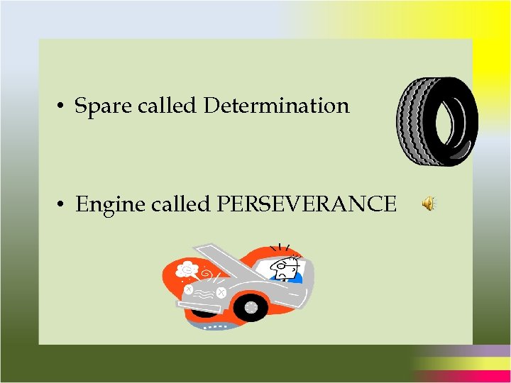  • Spare called Determination • Engine called PERSEVERANCE 