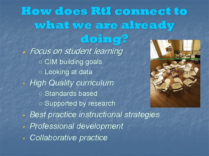 How does Rt. I connect to what we are already doing? • Focus on