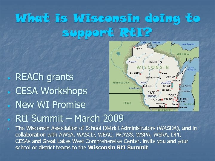 What is Wisconsin doing to support Rt. I? • • • REACh grants CESA