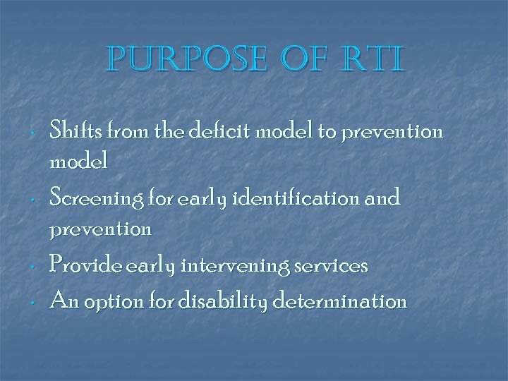 purpose of rt. I • • Shifts from the deficit model to prevention model
