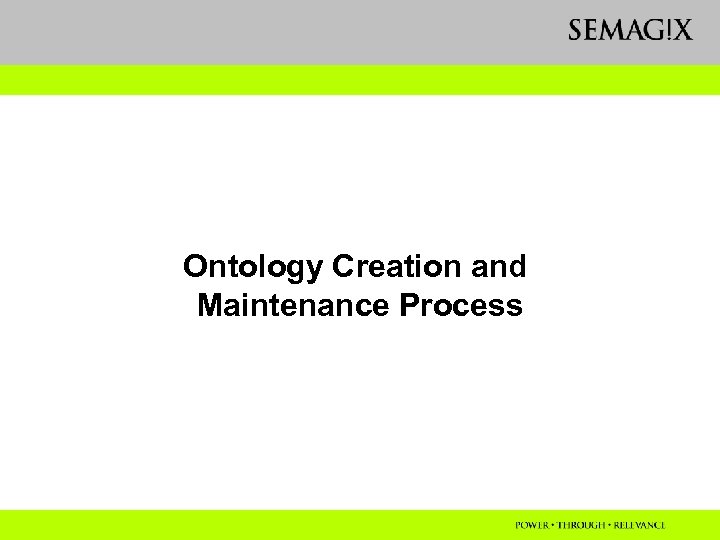 Ontology Creation and Maintenance Process 