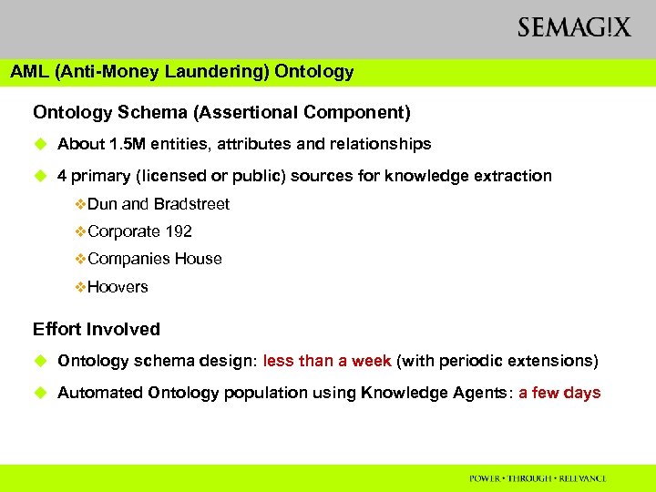 AML (Anti-Money Laundering) Ontology Schema (Assertional Component) u About 1. 5 M entities, attributes