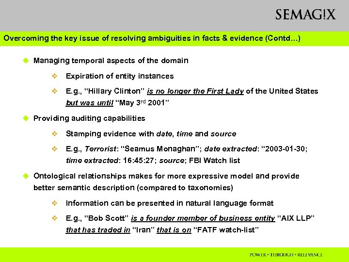 Overcoming the key issue of resolving ambiguities in facts & evidence (Contd…) u Managing