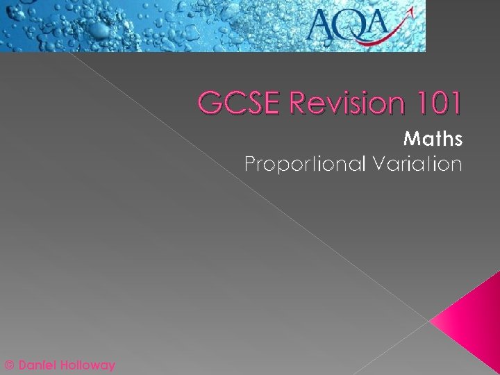 GCSE Revision 101 Maths Proportional Variation © Daniel Holloway 