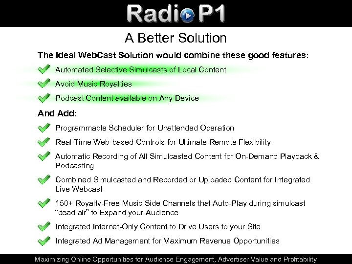 A Better Solution The Ideal Web. Cast Solution would combine these good features: Automated