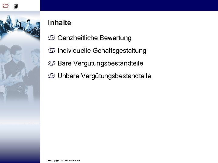 1 4 Inhalte a Ganzheitliche Bewertung a Individuelle Gehaltsgestaltung a Bare Vergütungsbestandteile a Unbare