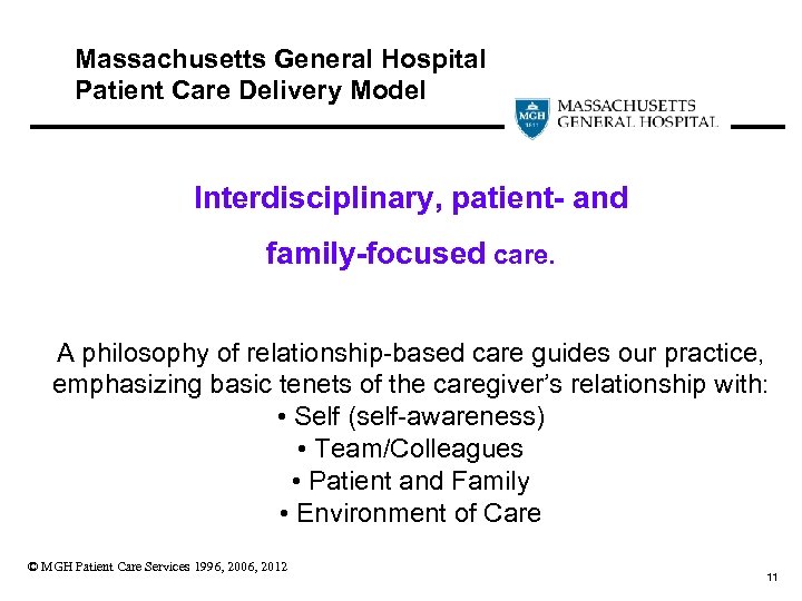 Massachusetts General Hospital Patient Care Delivery Model Interdisciplinary, patient- and family-focused care. A philosophy