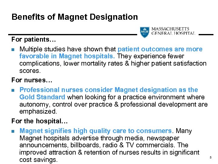 Benefits of Magnet Designation For patients… n Multiple studies have shown that patient outcomes