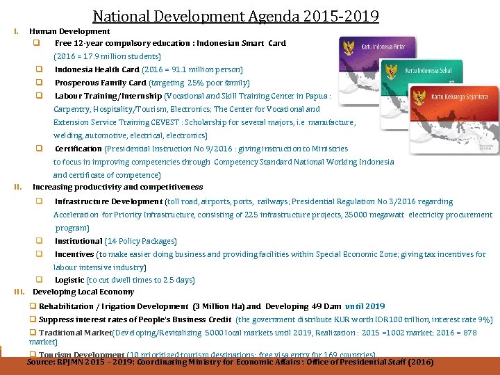National Development Agenda 2015 -2019 I. Human Development q Free 12 -year compulsory education
