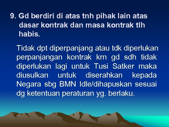 9. Gd berdiri di atas tnh pihak lain atas dasar kontrak dan masa kontrak