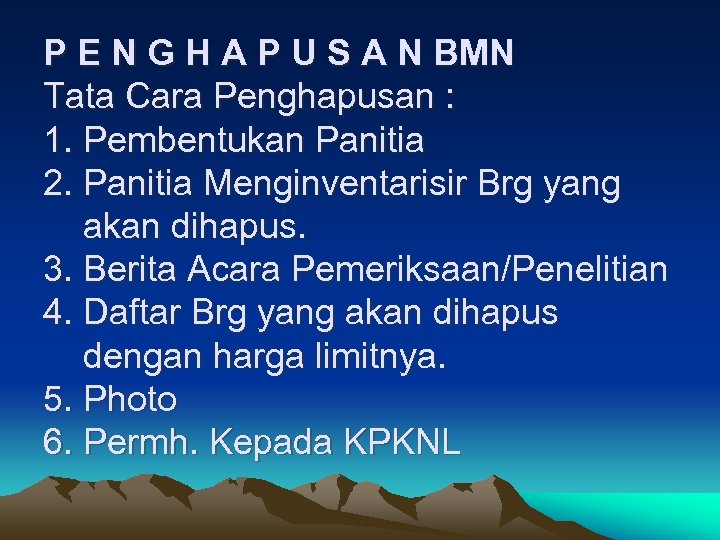 P E N G H A P U S A N BMN Tata Cara