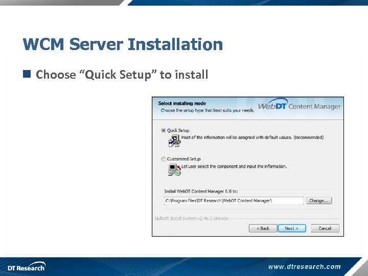 WCM Server Installation n Choose “Quick Setup” to install 
