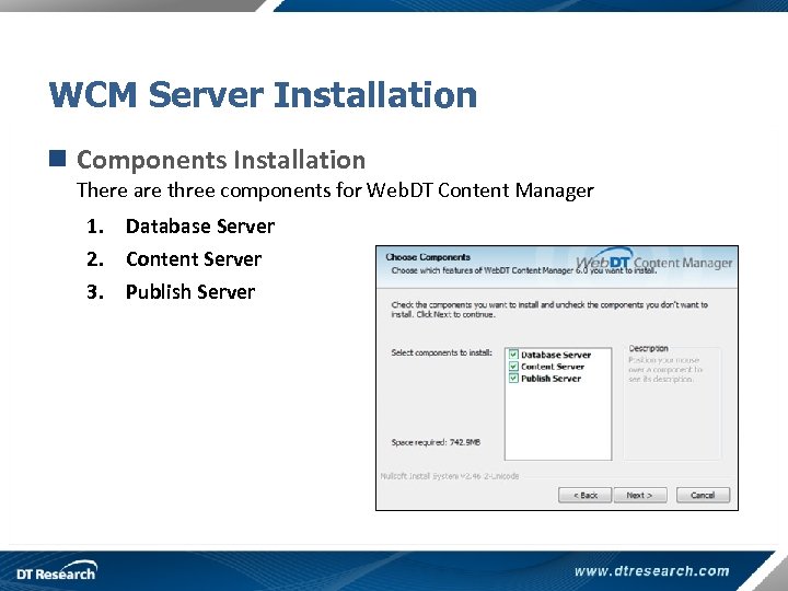WCM Server Installation n Components Installation There are three components for Web. DT Content