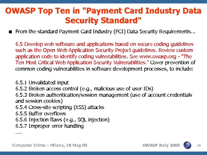 OWASP Top Ten in "Payment Card Industry Data Security Standard" < From the standard