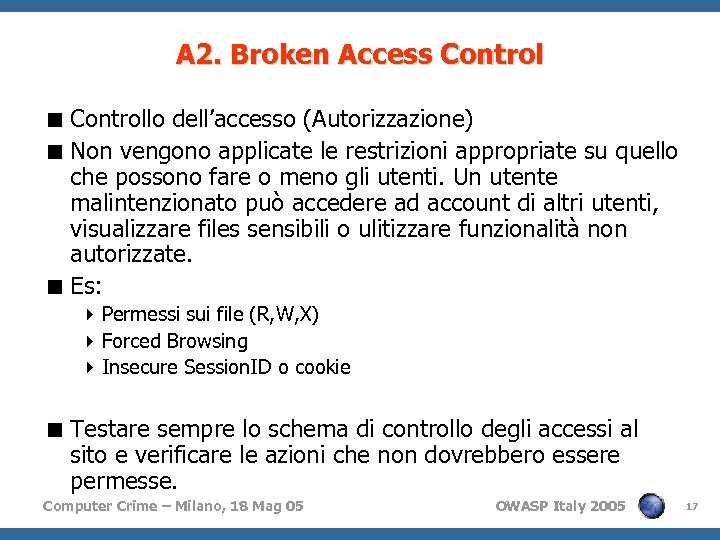 A 2. Broken Access Control < Controllo dell’accesso (Autorizzazione) < Non vengono applicate le