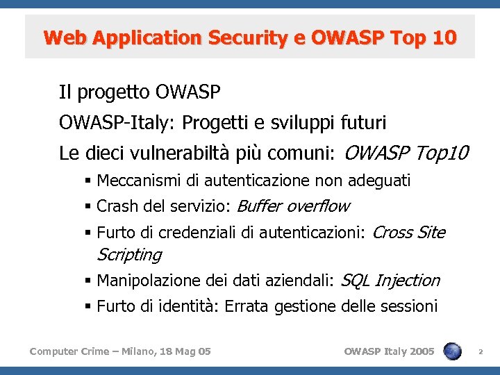 Web Application Security e OWASP Top 10 Il progetto OWASP-Italy: Progetti e sviluppi futuri