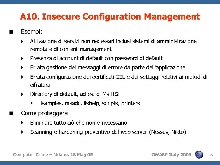 A 10. Insecure Configuration Management < Esempi: 4 Attivazione di servizi non necessari inclusi