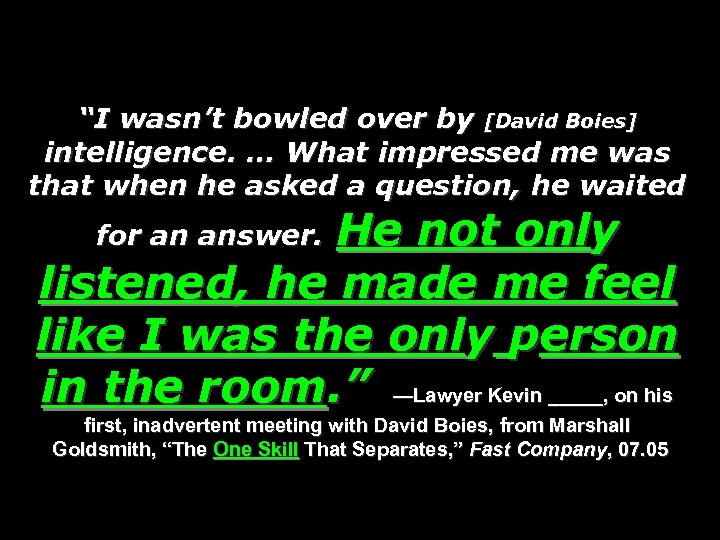 “I wasn’t bowled over by [David Boies] intelligence. … What impressed me was that