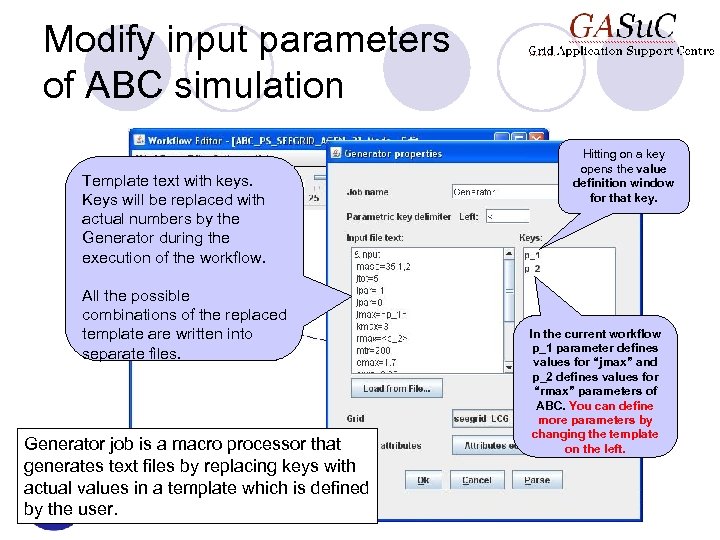 Modify input parameters of ABC simulation Template text with keys. Keys will be replaced