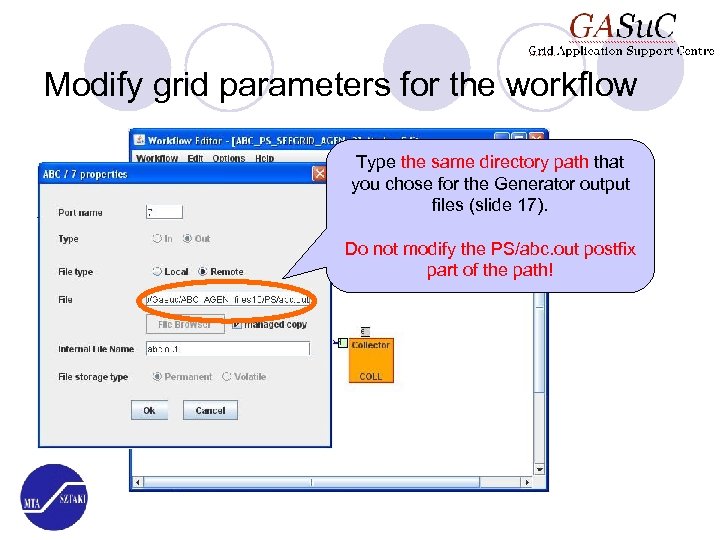 Modify grid parameters for the workflow Type the same directory path that you chose