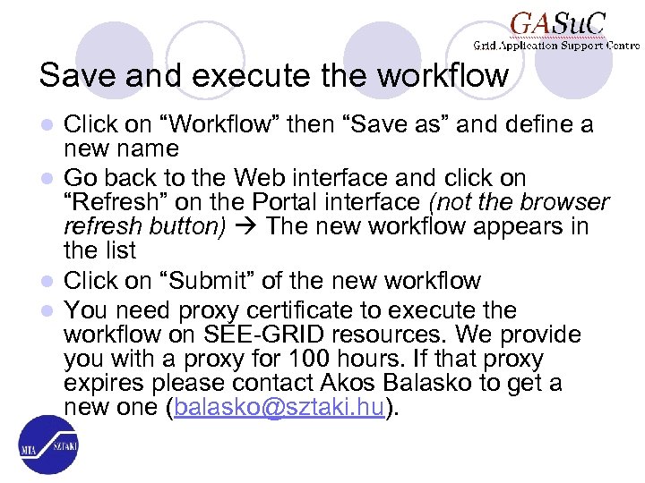 Save and execute the workflow Click on “Workflow” then “Save as” and define a