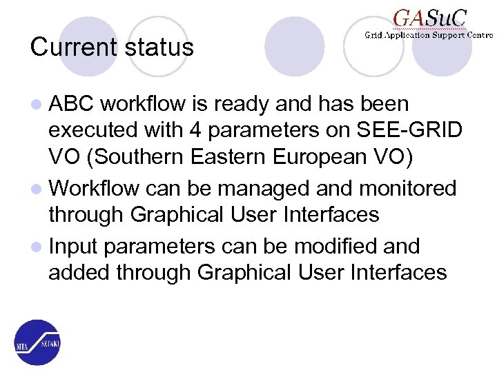 Current status l ABC workflow is ready and has been executed with 4 parameters