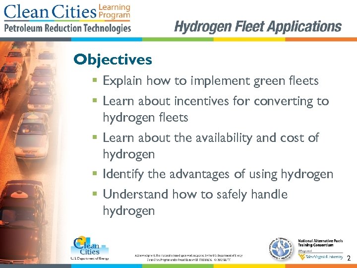 Objectives § Explain how to implement green fleets § Learn about incentives for converting