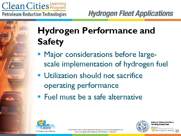 Hydrogen Performance and Safety § Major considerations before largescale implementation of hydrogen fuel §
