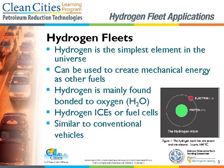 Hydrogen Fleets § Hydrogen is the simplest element in the universe § Can be
