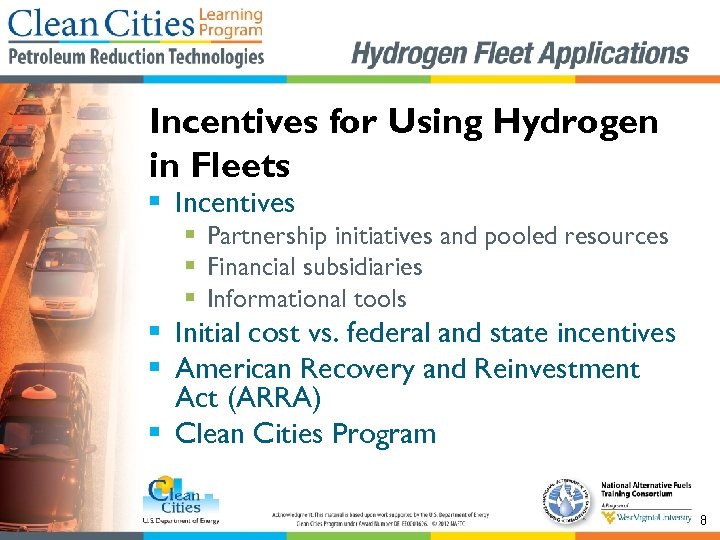 Incentives for Using Hydrogen in Fleets § Incentives § Partnership initiatives and pooled resources
