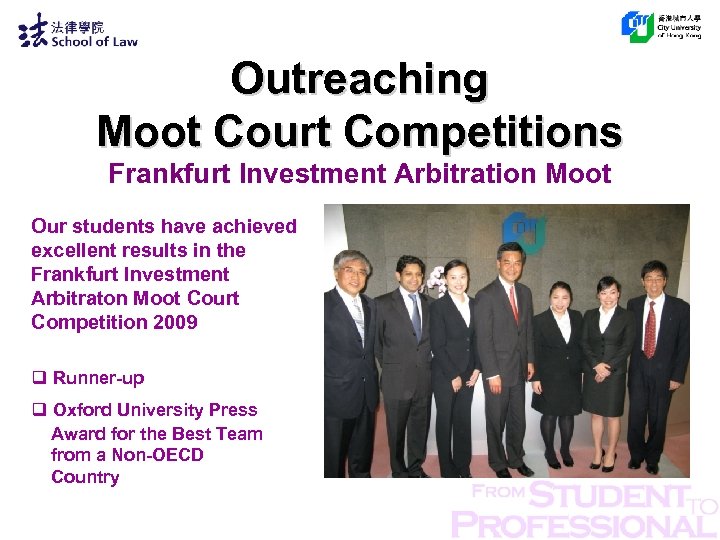 Outreaching Moot Court Competitions Frankfurt Investment Arbitration Moot Our students have achieved excellent results